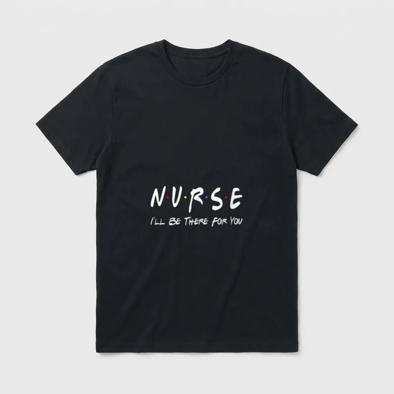 Nurse Friend T-Shirt – NURSE with colored dots and I'LL BE THERE FOR YOU – Classic T-Shirt in Black