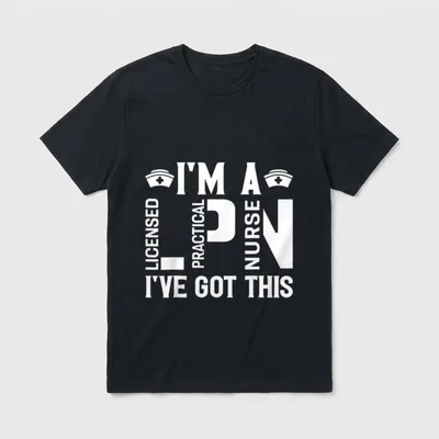 Im a LPN Licensed Practical Nurse T-Shirt – Nurse caps with LPN and I've Got This lettering – Classic T-Shirt in Black