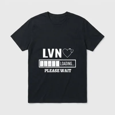 LVN Licensed Vocational Nurse Nurse Loading T-Shirt – Classic T-Shirt in Black