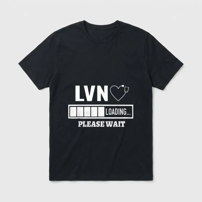LVN Licensed Vocational Nurse Nurse Loading T-Shirt – Classic T-Shirt in Black