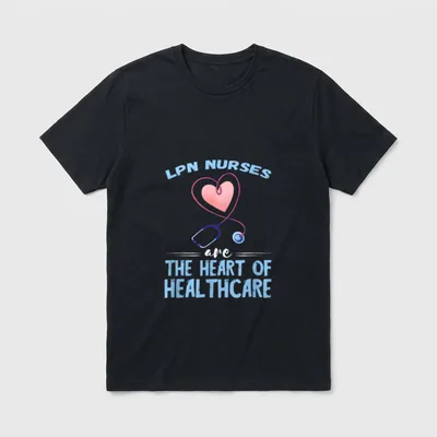 LPN Nurse the Heart of Health T-Shirt – “LPN NURSES are THE HEART OF HEALTHCARE” – Classic T-Shirt in Black