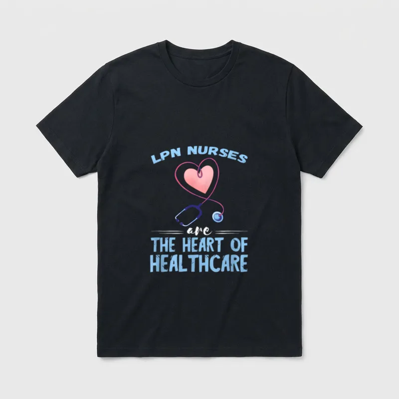 LPN Nurse the Heart of Health T-Shirt – “LPN NURSES are THE HEART OF HEALTHCARE” – Classic T-Shirt in Black