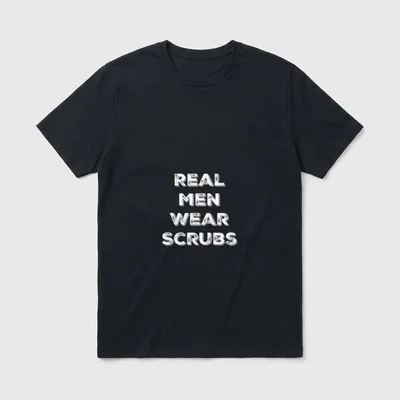 Funny Male Nurse MD RN T-Shirt – White distressed lettering stating REAL MEN WEAR SCRUBS – Classic T-Shirt in Black