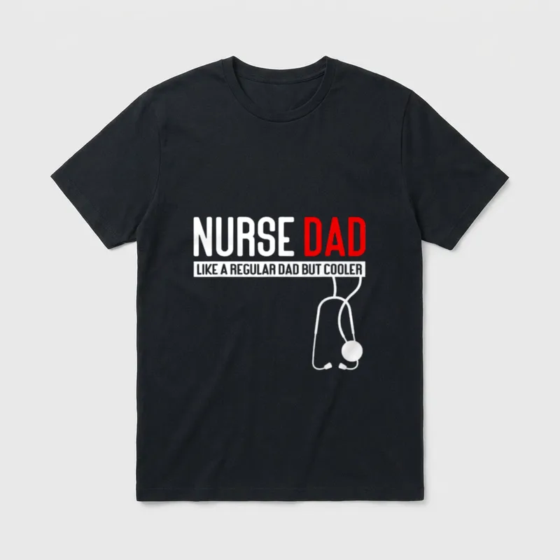Nurse Dad Like Regular But Cooler T-Shirt – Classic T-Shirt in Black