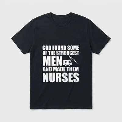 God Found Strongest Made Them Nurses T-Shirt – Classic T-Shirt in Black