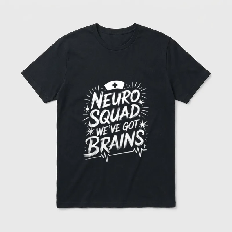 Neurologist Nurse Neurology T-Shirt – Neuro Squad We've Got Brains lettering with a nurse cap – Classic T-Shirt in Black
