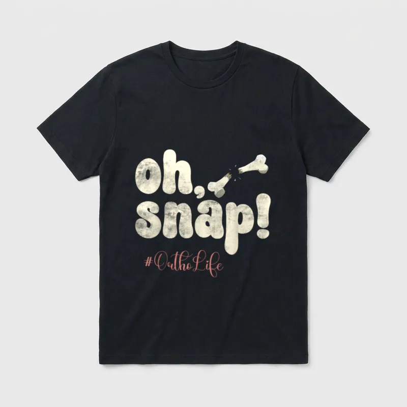 Orthopedic Nurse Nurses Ortho T-Shirt – oh, snap and #OrthoLife with broken bone – Classic T-Shirt in Black