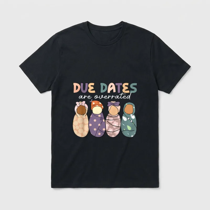 Dates Are Overrated Labor Delivery NICU T-Shirt – Classic T-Shirt in Black