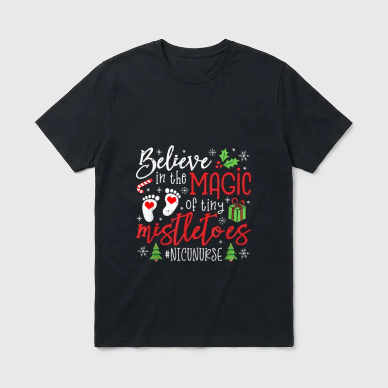 NICU Nurse Believin Magic of Tiny T-Shirt – Believe in the MAGIC of tiny mistletoes #NICUNURSE – Classic T-Shirt in Black