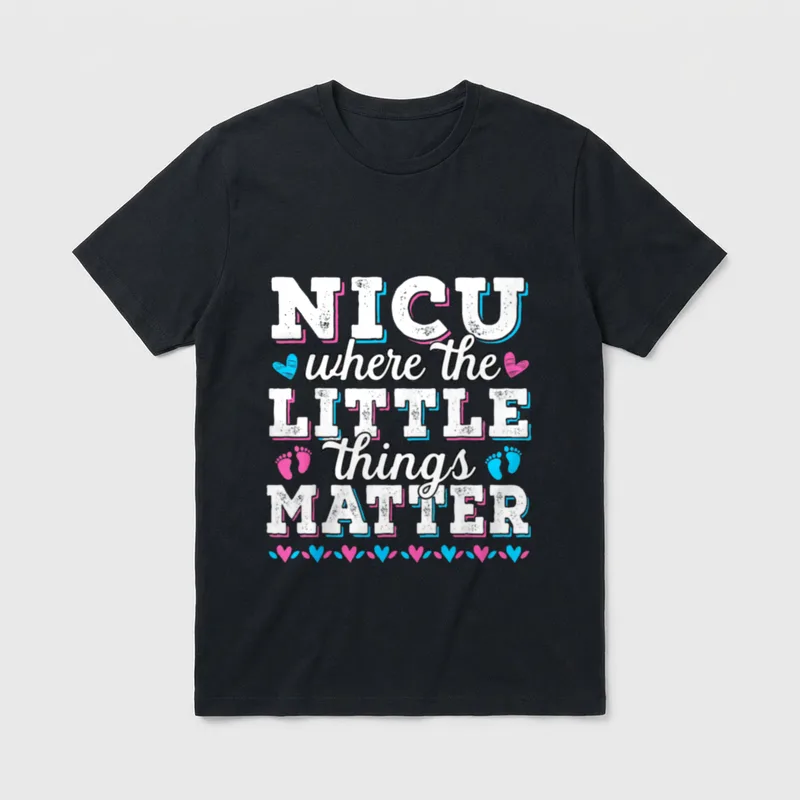 NICU Nurse Little T-Shirt – “NICU where the little things matter” with baby feet and hearts – Classic T-Shirt in Black