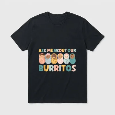 About Our Burritos Cute NICU Nurse T-Shirt – Classic T-Shirt in Black