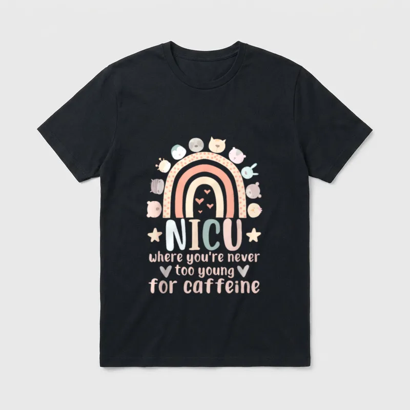 NICU Nurse Caffeine Neonatal Intensive Care T-Shirt – Classic T-Shirt in Black