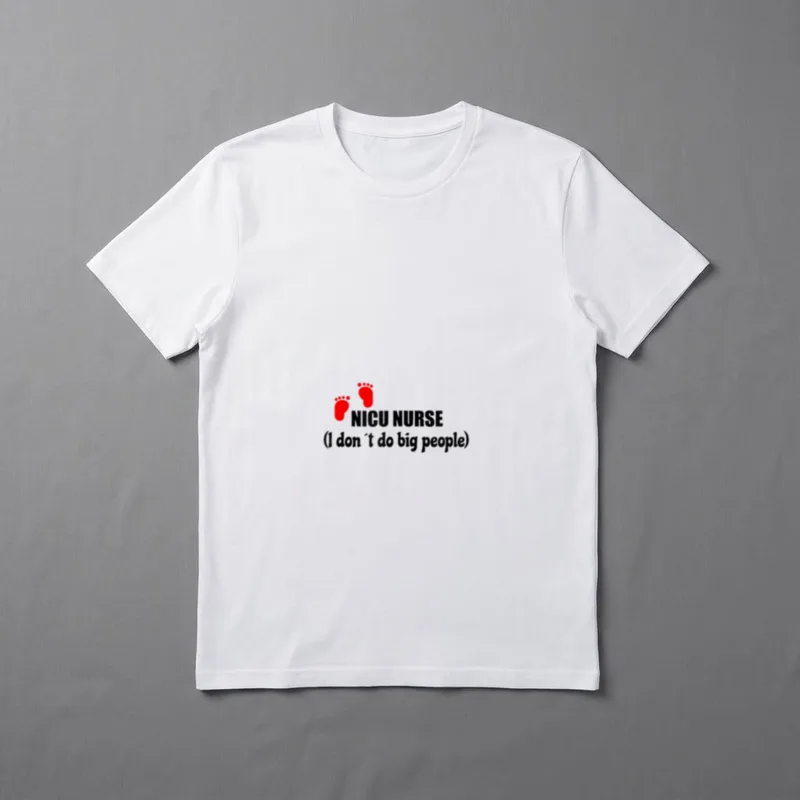 Nicu Nurse I Do Not Big T-Shirt – NICU NURSE (I don’t do big people) with red baby footprints – Classic T-Shirt in Black