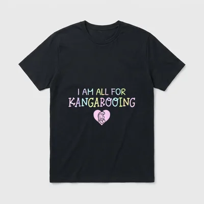 NICU Nurse Mom T-Shirt – “I AM ALL FOR KANGAROOING” – Classic T-Shirt in Black