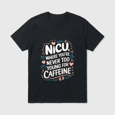 NICU Nurse Nursing Neonatal Intensive Care T-Shirt – Classic T-Shirt in Black