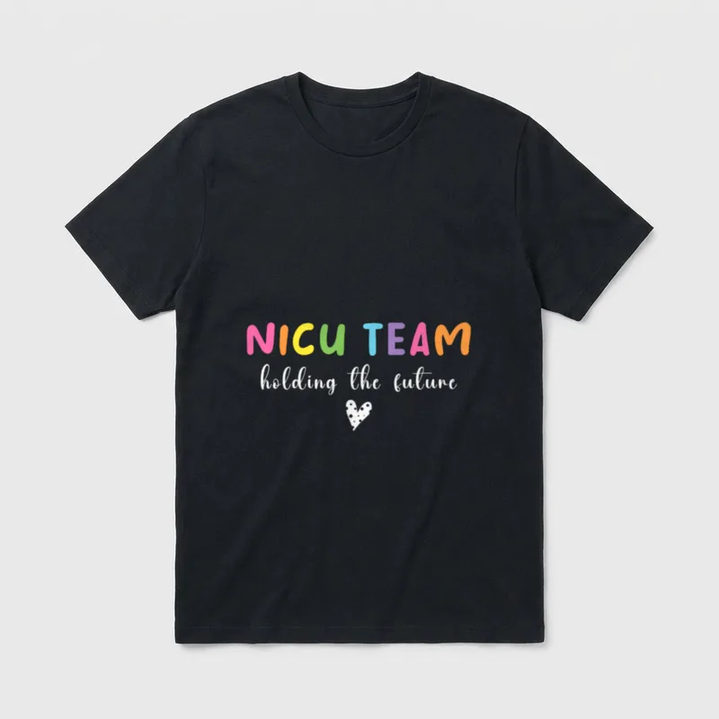 NICU Team Holding the Future Nurse T-Shirt – Classic T-Shirt in Black