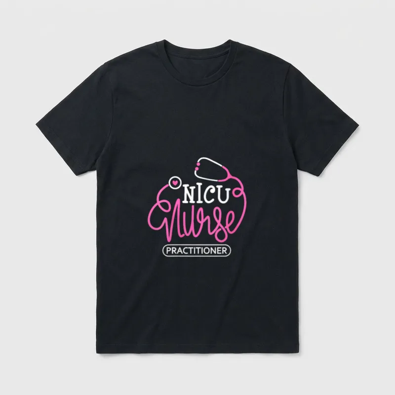 NICU Nurse Practitioner T-Shirt – NICU Nurse PRACTITIONER – Classic T-Shirt in Black