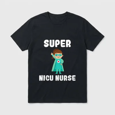 Super NICU Nurse Funny Cute Nurses T-Shirt – Classic T-Shirt in Black
