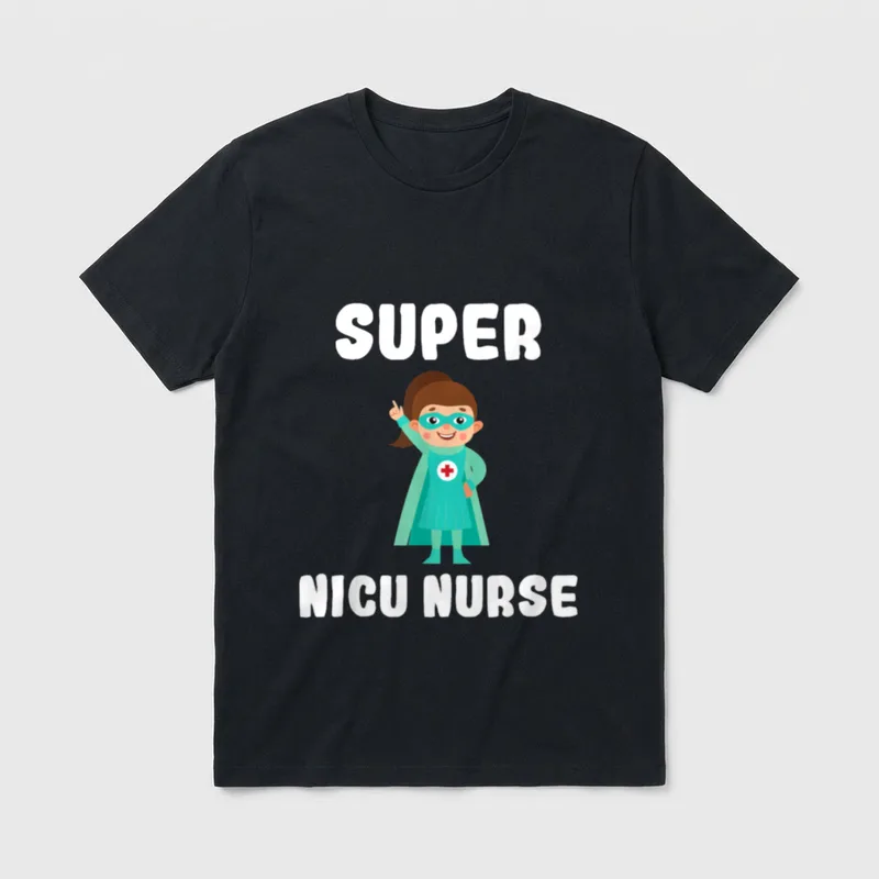 Super NICU Nurse Funny Cute Nurses T-Shirt – Classic T-Shirt in Black