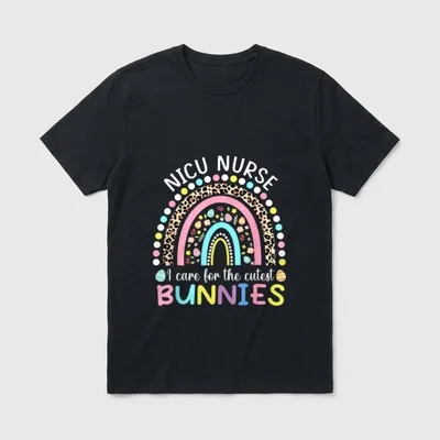 Care for the Cutest Bunnies NICU T-Shirt – NICU NURSE and I care for the cutest BUNNIES – Classic T-Shirt in Black