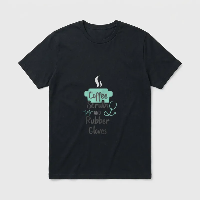 Nurse Coffee Scrubs and Rubber Profession T-Shirt – Coffee Scrubs AND Rubber Gloves lettering – Classic T-Shirt in Black