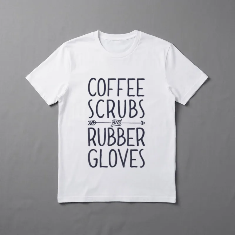 Coffee Scrubs and Rubber Gloves Life T-Shirt – Lettering reading COFFEE SCRUBS AND RUBBER GLOVES – Classic T-Shirt in Black
