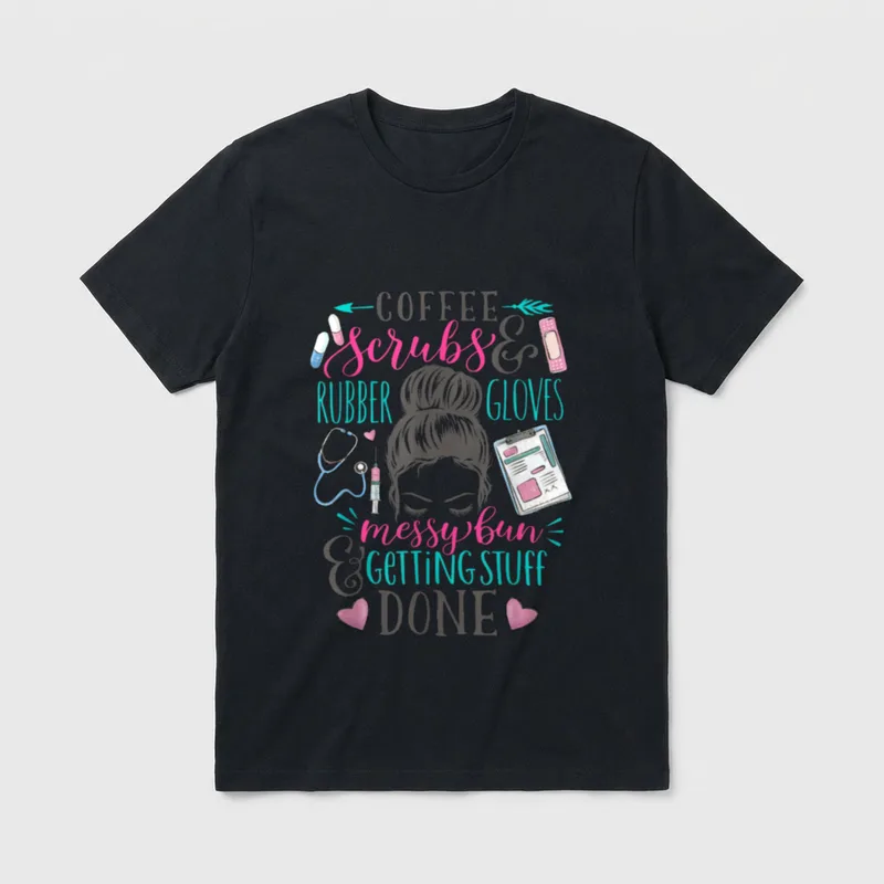 Nurse Saying Messy Bun Coffee Scrubs T-Shirt – Classic T-Shirt in Black