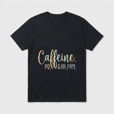 Funny Nurse Workers T-Shirt – Pastel Caffeine script with PO Q4H PRN medical lettering – Classic T-Shirt in Black