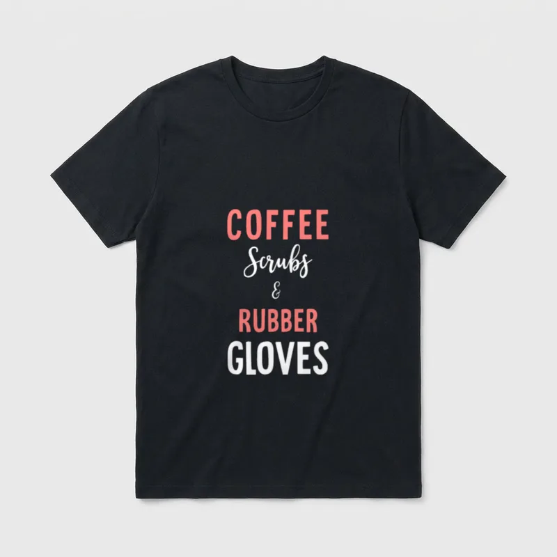 Medical Nurse Scrubs T-Shirt – Stacked lettering that reads COFFEE Scrubs & RUBBER GLOVES – Classic T-Shirt in Black