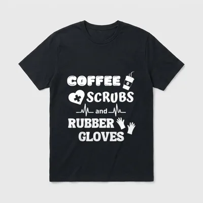 Coffee Scrubs and Rubber Gloves Inspirational T-Shirt – Classic T-Shirt in Black