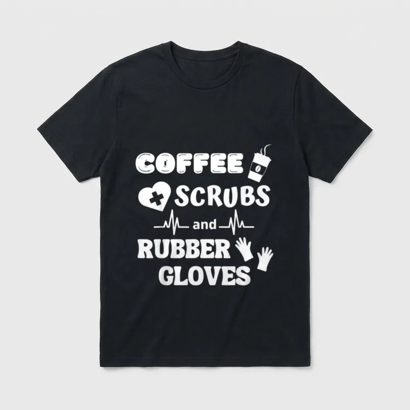 Coffee Scrubs and Rubber Gloves Inspirational T-Shirt – Classic T-Shirt in Black