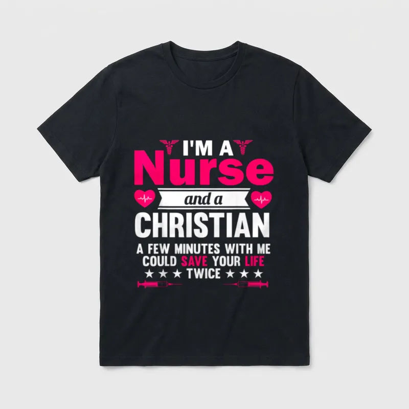 RN LVN CNA Nurse Grad Christian T-Shirt – Nurse and Christian save your life twice lettering – Classic T-Shirt in Black