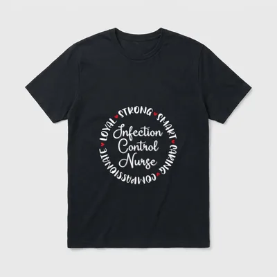 Infection Control Nurse Nurses Graduation Medical T-Shirt – Classic T-Shirt in Black