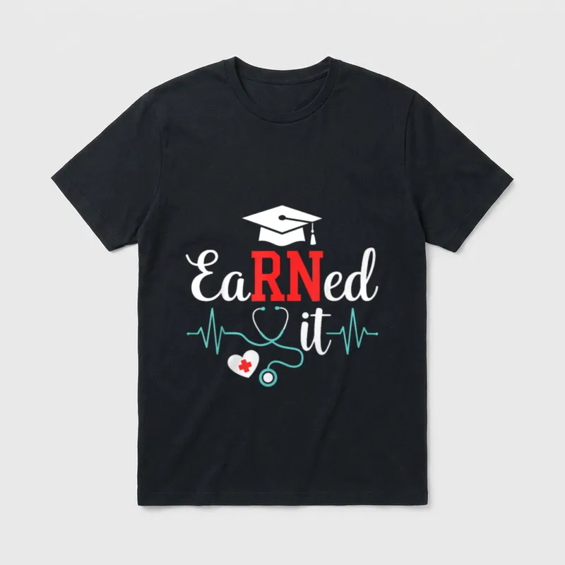 Earned It Nurse Graduation for RN T-Shirt – Classic T-Shirt in Black