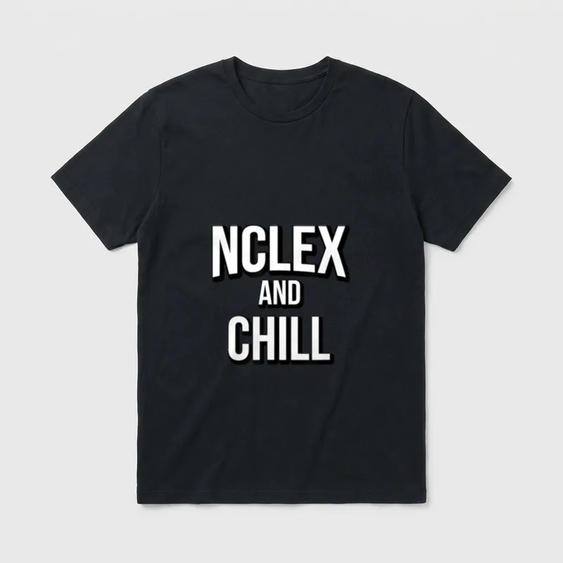 NCLEX and Chill Cute Funny Nurse T-Shirt – Classic T-Shirt in Black