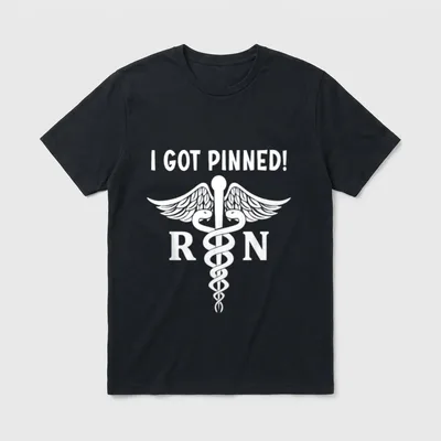 I Got Pinned RN Caduceus Nursing T-Shirt – I GOT PINNED RN – Classic T-Shirt in Black