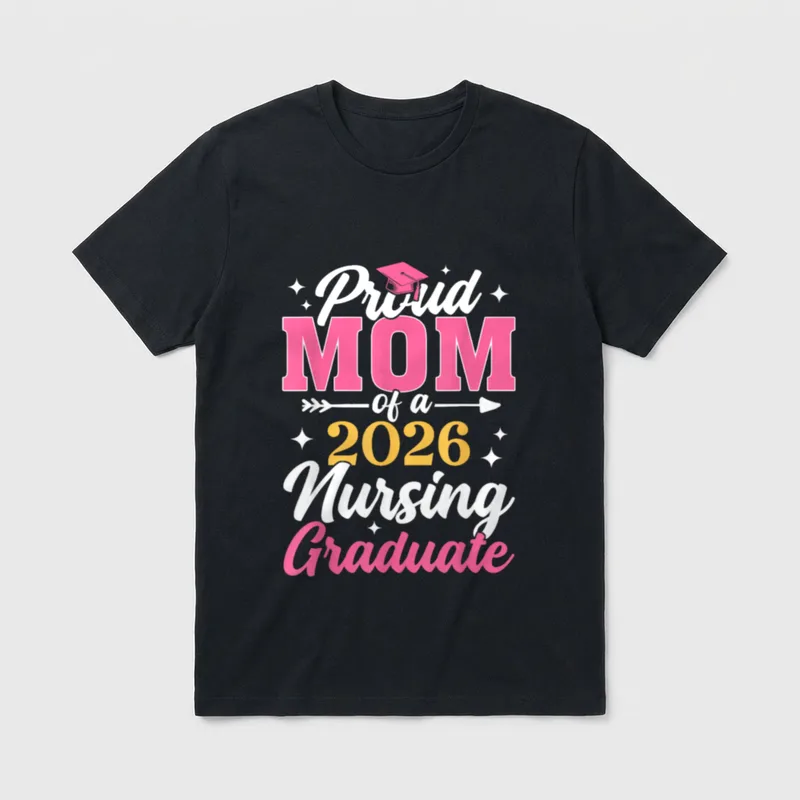 Proud Mom Class of 2026 Nursing T-Shirt – Proud MOM of a 2026 Nursing Graduate – Classic T-Shirt in Black