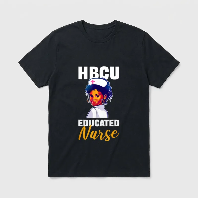 HBCU Educated Nurse Black T-Shirt – “HBCU EDUCATED Nurse” print – Classic T-Shirt in Black