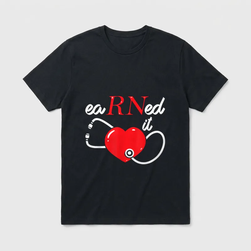 Earned It RN Nurse Nursing Graduation T-Shirt – eaRNed it text with a red heart and a stethoscope – Classic T-Shirt in Black