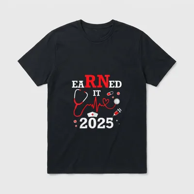 Earned It 2025 T-Shirt – EARNED IT 2025 text with stethoscope, syringe, and nurse cap – Classic T-Shirt in Black