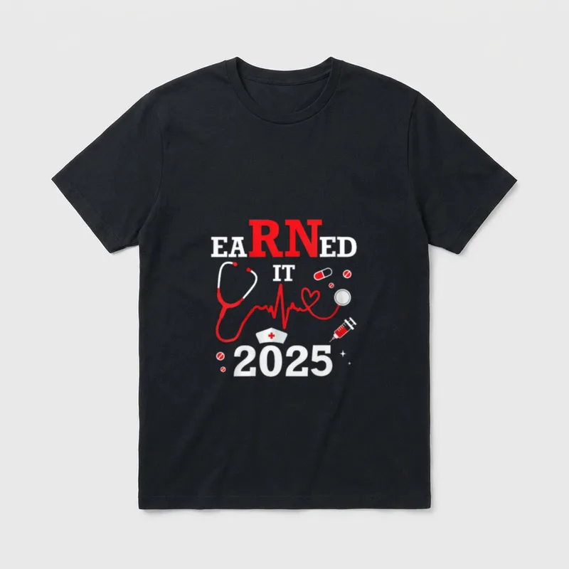 Earned It 2025 T-Shirt – EARNED IT 2025 text with stethoscope, syringe, and nurse cap – Classic T-Shirt in Black