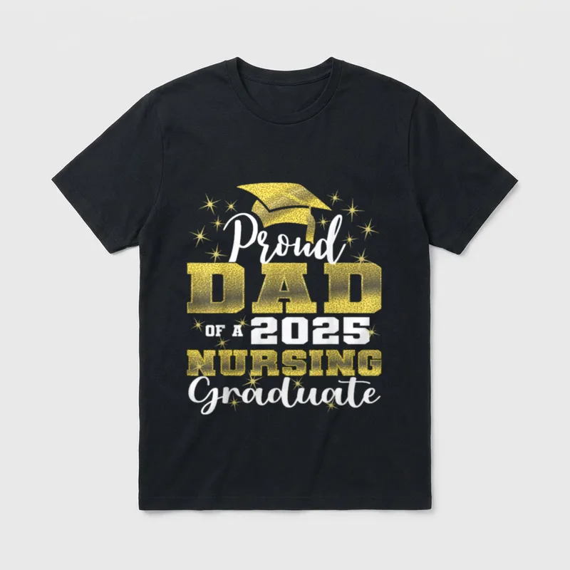 Proud Dad Class of 2025 Nursing T-Shirt – Proud DAD OF A 2025 NURSING Graduate with graduate cap – Classic T-Shirt in Black