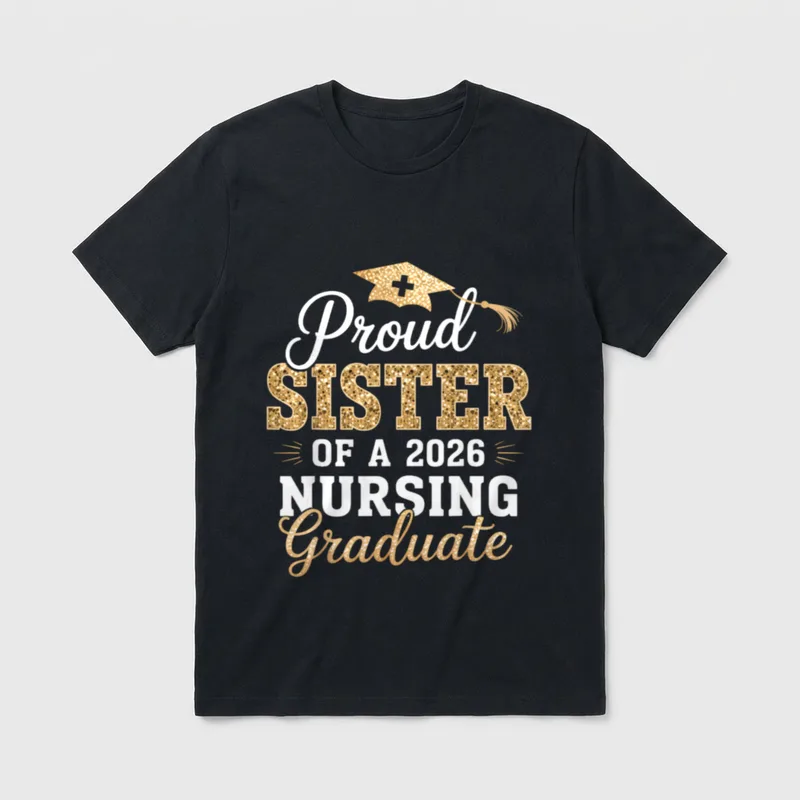 Proud Sister Class of 2026 Graduate T-Shirt – Classic T-Shirt in Black