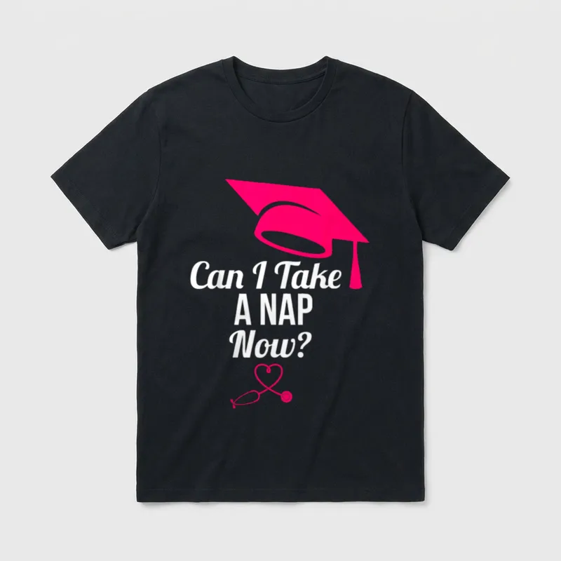RN LVN New Nurse Grad Sarcastic T-Shirt – Can I Take A NAP Now? lettering with cap and stethoscope – Classic T-Shirt in Black