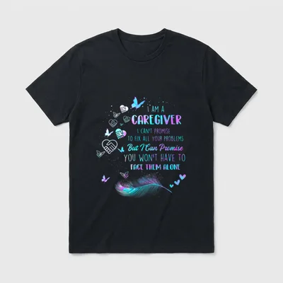 Promise Nurse Caregiving Carer T-Shirt – Caregiver quote with hearts, butterflies, and a feather – Classic T-Shirt in Black