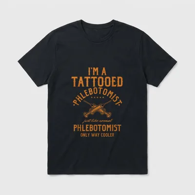 I'm a Tattooed Phlebotomist Phlebotomy Nurse T-Shirt – Classic T-Shirt in Black