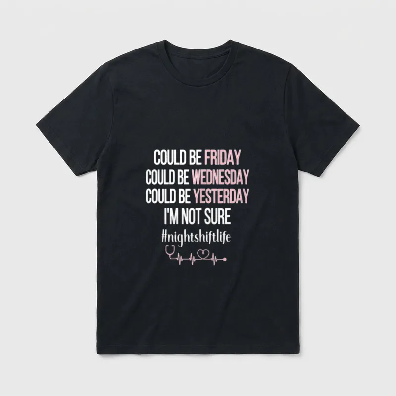 Night Shift Life Nursing Week T-Shirt – Classic T-Shirt in Black