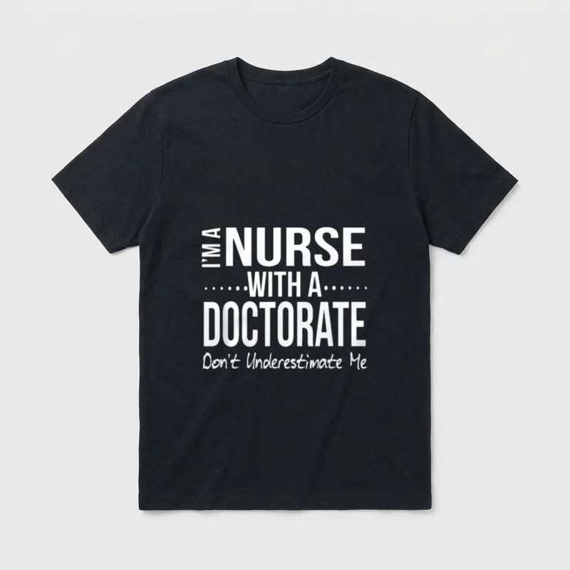 Nurse PhD Doctorate Graduation Doctor Nursing T-Shirt – Classic T-Shirt in Black
