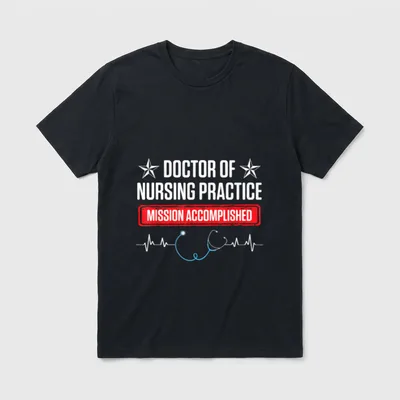 DNP Doctor of Nursing Practice Accomplish T-Shirt – Classic T-Shirt in Black