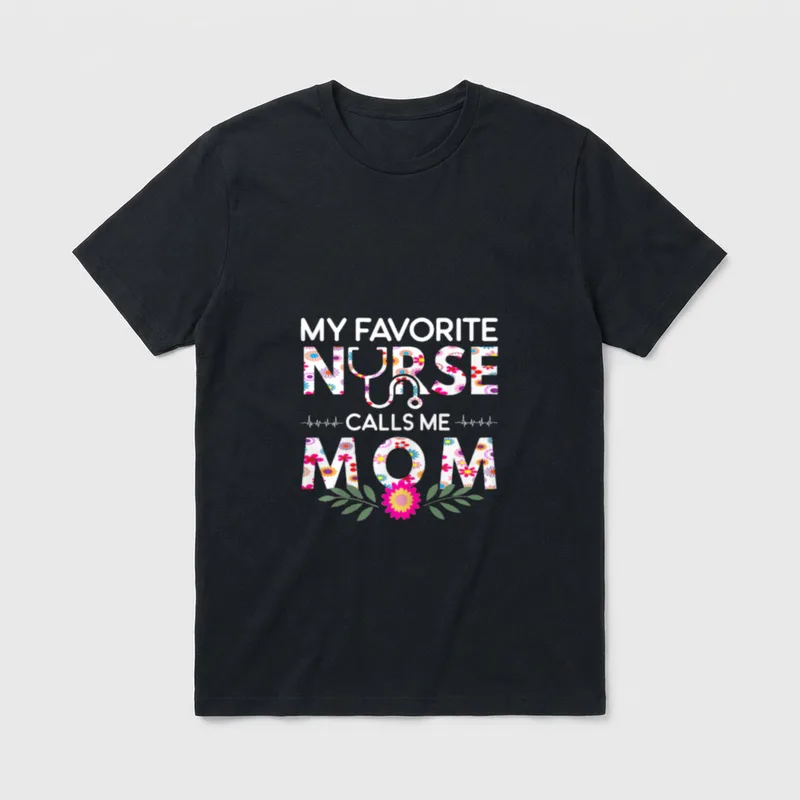 Nurse Mum My Favorite T-Shirt – Floral lettering MY FAVORITE NURSE CALLS ME MOM with a stethoscope – Classic T-Shirt in Black